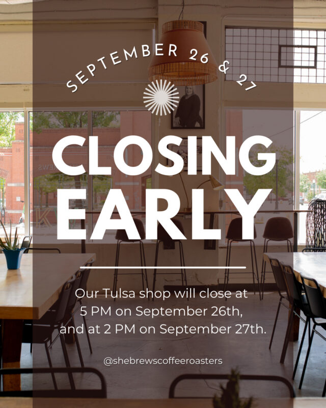 Stop by and see us early the next few days! Our Tulsa shop will close at 5 PM on September 26th, and at 2 PM on September 27th.⁠
⁠
#CoffeeWithACause #SheBrewsTransitionProgram #TransitionProgram #SheBrews #BrewingUpPurpose #OnwardAndUpward #TrulyTransformativeCoffee #NonprofitCoffee #Tulsa