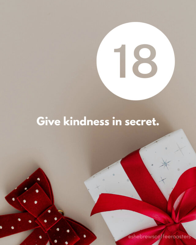 December is here and Christmas is near, so we have prepped an Advent calendar of suggestions to get in the spirit of the season! Today: give kindness in secret.⁠
⁠
#TheReasonForTheSeason #SheBrewsTransitionProgram #TransitionProgram #SheBrews #CoffeeWithACause #WakeUpDoGood #BrewingUpPurpose #OnwardAndUpward #TrulyTransformativeCoffee #NonprofitCoffee #Tulsa #Claremore #AdventAction #PrayShareGift
